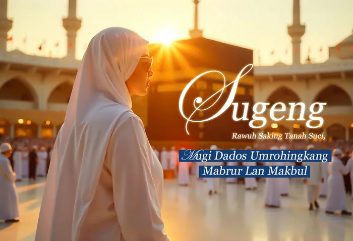 ucapan menyambut orang pulang umroh bahasa jawa