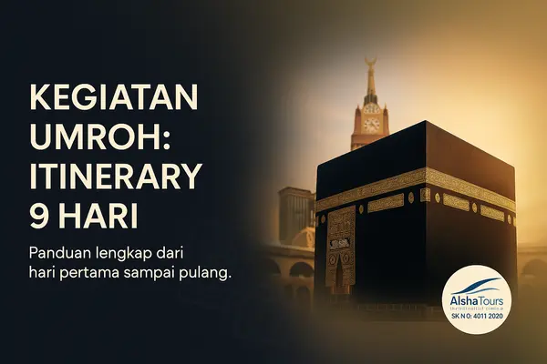 Thumbnail artikel Kegiatan Umroh Itinerary 9 Hari menampilkan Ka'bah dengan cahaya keemasan, latar Zamzam Tower, serta judul besar bertema Umroh yang disertai logo resmi Alsha Tours.