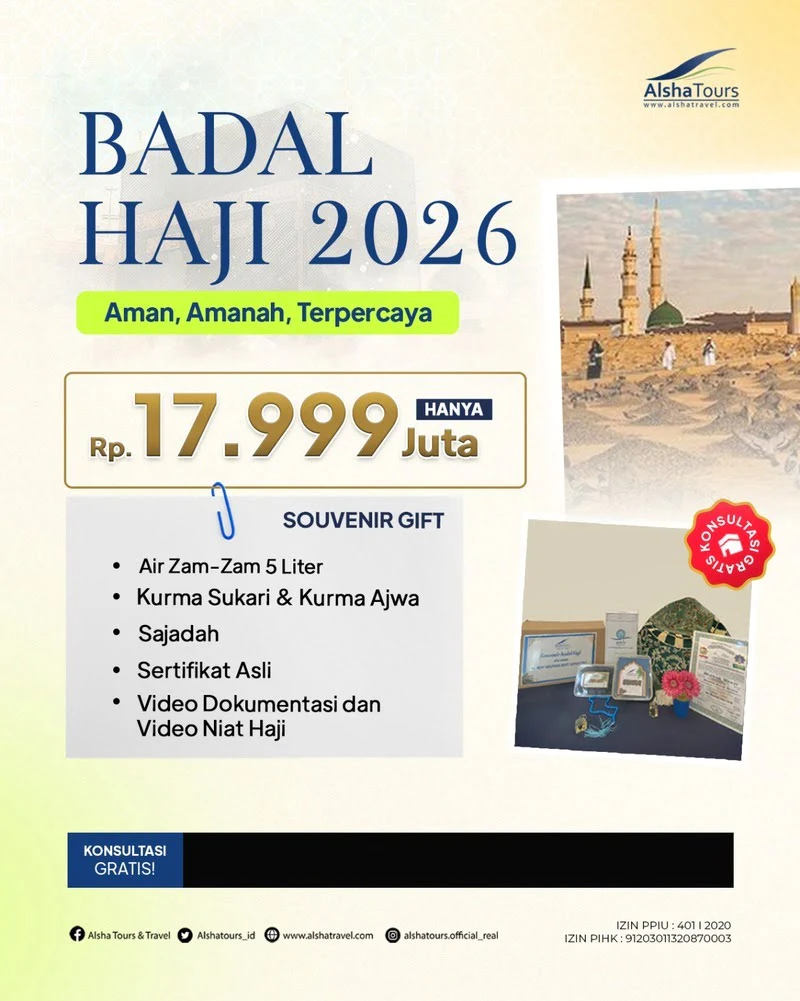 Paket Badal Haji 2026 resmi Alsha Tours dengan harga Rp17,999 juta, dilaksanakan oleh PPIU berizin, dilengkapi air zam-zam, kurma ajwa, sertifikat asli, dan dokumentasi ibadah haji di Makkah dan Madinah.