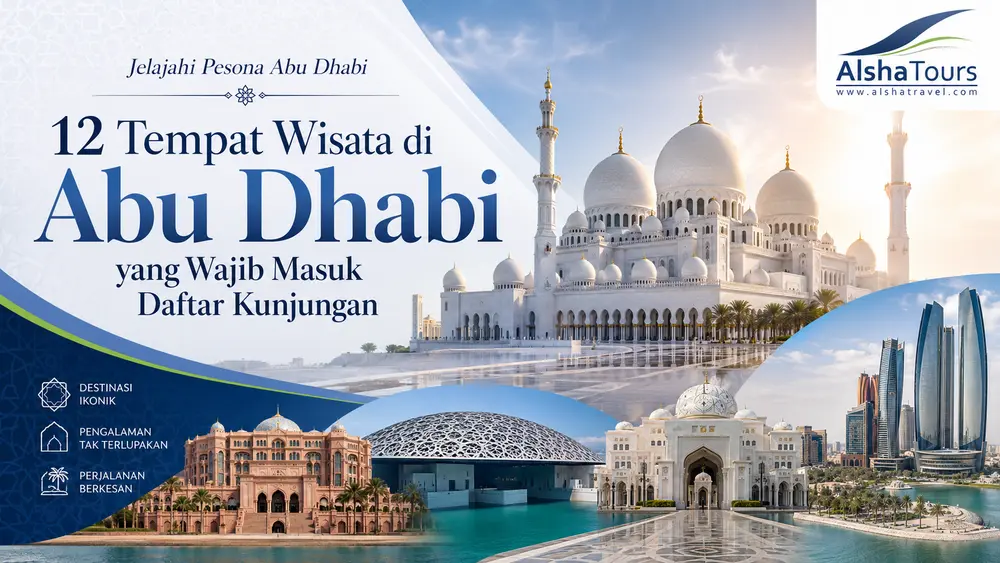 12 Tempat wisata Abu Dhabi | Alsha Tours & Travel