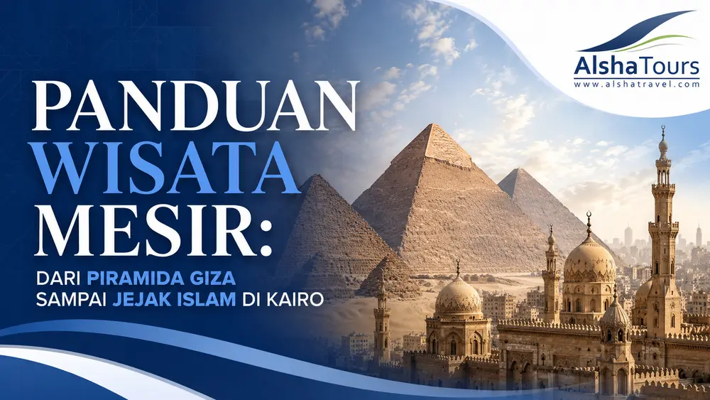 Panduan Wisata Mesir | Alsha Tours & Travel